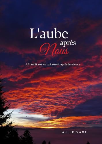 L'aube après nous: Un récit sur ce qui survit après le silence