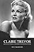 Claire Trevor: Queen of the Bs and Hollywood Film Noir