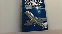 Aircraft Hydraulic Systems: An Introduction to the Analysis of Systems and Components 0471908487 Book Cover