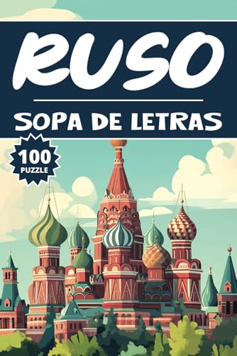 Sopa de Letras Ruso: 100 Juegos Moscú para buscar palabras, Libro de actividades rompecabezas para niños, Adultos y personas mayores, 50 paginas Sopa de Letras Ruso: 100 Juegos Moscú para buscar palabras, Libro de actividades rompecabezas para niños, Adultos y personas mayores, 50 paginas