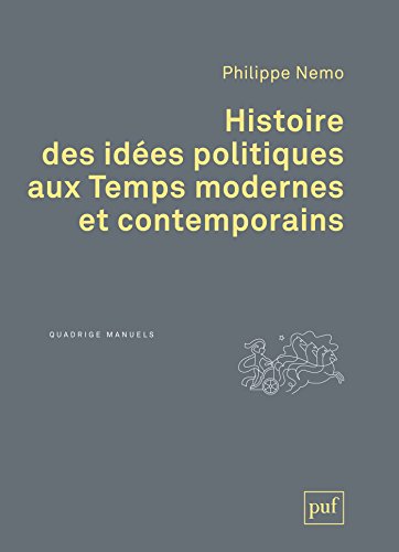 Télécharger Histoire des idées politiques aux Temps modernes et contemporains (Quadrige Manuels) Livre eBook France