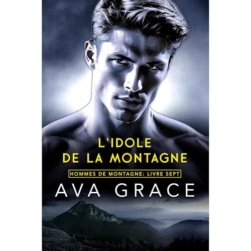 L'Idole de la Montagne Audiobook By Ava Grace cover art