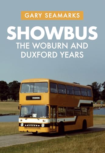 Showbus: The Woburn and Duxford Years