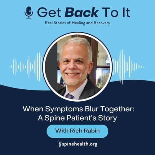 When Symptoms Blur Together: A Spine Patient&rsquo;s Story
