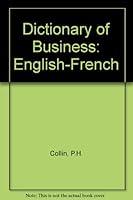 Dictionary of Business: English-French 0948549289 Book Cover