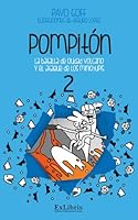 Pompitón 2: la batalla de Ciudad Volcano y el ataque de los minichupis (Spanish Edition) B0DCZ98T9D Book Cover