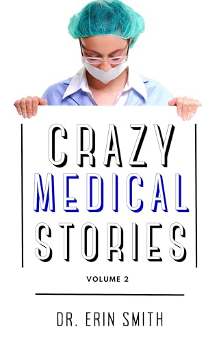 Crazy Medical Stories: Volume 2