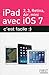 Produktbild Ipad (2, 3, retina, air, mini) avec ios 7 c'est facile