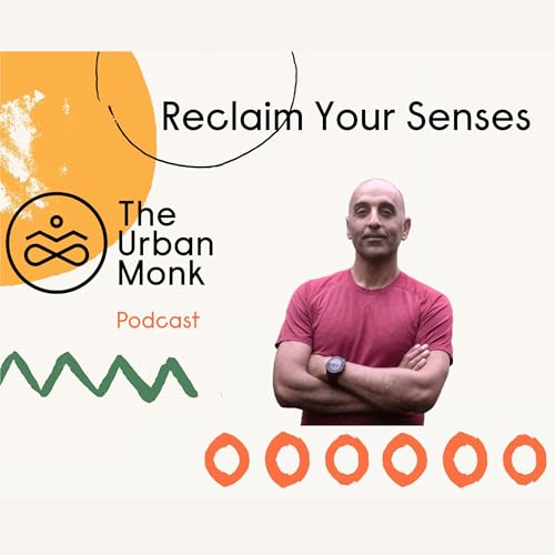When You Reclaim Your Senses, You Reclaim Yourself