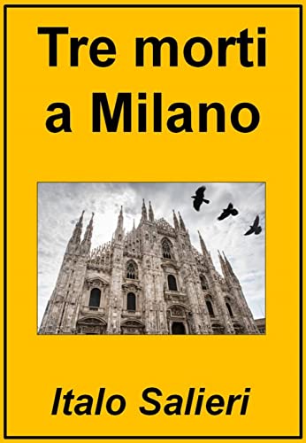 Tre morti a Milano di [Italo Salieri]
