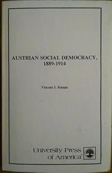 Paperback Austrian Social Democracy, 1889-1914 Book