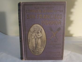 Hardcover Complete Story of the San Francisco Horror...Destroying Earthquake...& Eruption of Mt. Vesuvius... Book