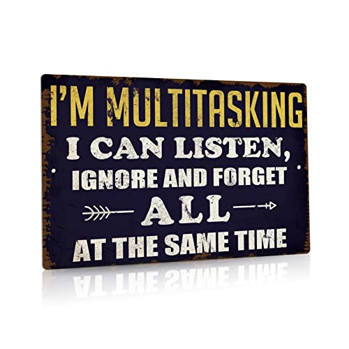 Putuo Decor Funny Sarcastic Metal Tin Sign, I M Multitasking I Can Listen Ignore and Forget All at The Same Time