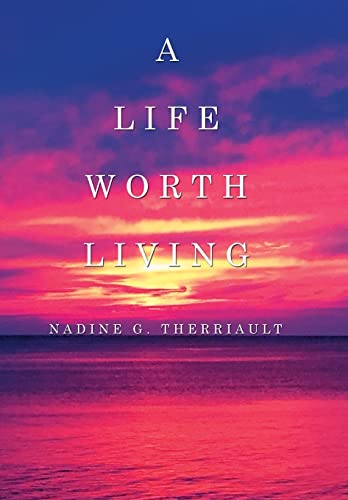 A Life Worth Living