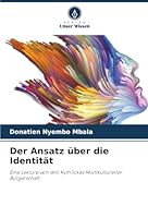 Der Ansatz über die Identität: Eine Lektüre von Will Kymlickas Multikultureller Bürgerschaft (German Edition) 6203852406 Book Cover