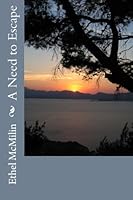 A Need to Escape 1507802625 Book Cover