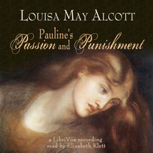 Louisa May Alcott - Pauline's Passion and Punishment cover art