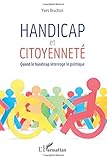 bruchon-schweitzer 1990  Handicap et Citoyenneté Quand le Handicap Interroge le Politique de Bruchon. Yves (2013) Broché