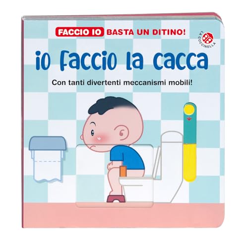Io faccio la cacca. Ediz. a color