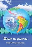 Mundo sin fronteras (Spanish Edition)