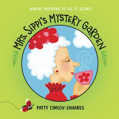 Mrs. Sippi's Mystery Garden: Where nothing is as it seems, thanks to compound words