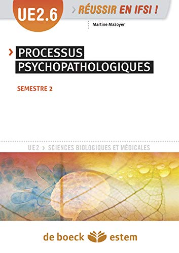 Télécharger UE 2.6 - Processus psychopathologiques - Semestres 2 et 5 Livre PDF Gratuit