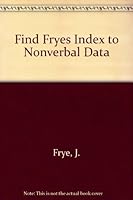 Find: Frye's Index to Nonverbal Data 0936992018 Book Cover