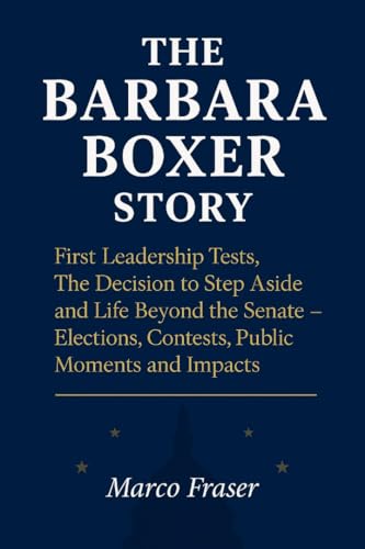 The Barbara Boxer Story: First Leadership Tests, The Decision to Step Aside and Life Beyond the Senate - Elections, Contests, Public Moments and Impacts. (English Edition) für 5,11 EUR bei amazon.de Bild: The Barbara Boxer Story: First Leadership Tests, The Decision to Step Aside and Life Beyond the Senate - Elections, Contests, Public Moments and Impacts. (English Edition) für 5,11 EUR bei amazon.de