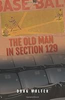 The Old Man in Section 129 1681423650 Book Cover
