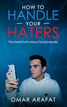 Paperback How To Handle Your Haters: The Hard Truth About Social Media Book