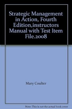 Paperback Strategic Management in Action, Fourth Edition,instructors Manual with Test Item File.2008 Book