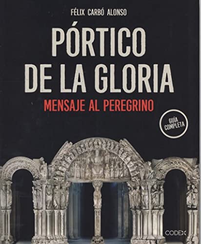Portico de la gloria, guía completa (SIN COLECCION)