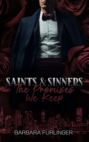 Saints & Sinners: The Promises We Keep (German Edition) - Fürlinger, Barbara