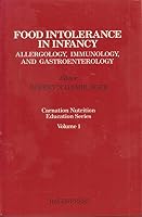 Food Intolerance in Infancy (Carnation Nutrition Education Series) 0881675458 Book Cover