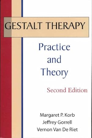 Gestalt Therapy: Practice and Theory