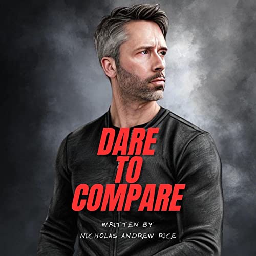 Dare to Compare by Nicholas Andrew Rice episode artwork