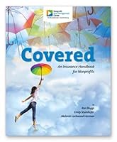 Covered: An Insurance Handbook for Nonprofits 1893210324 Book Cover