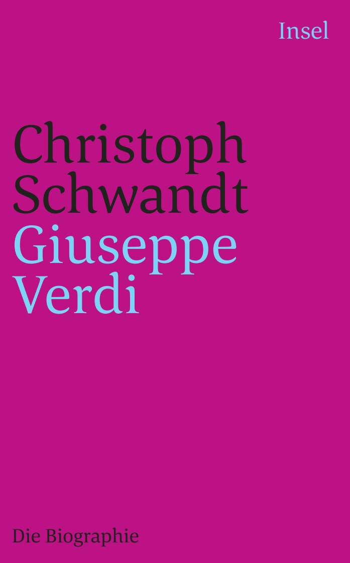 Giuseppe Verdi: Die Biographie (insel taschenbuch)