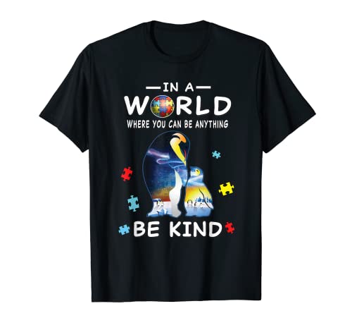 En un mundo donde puedes ser cualquier cosa ser amable maestro de autismo Camiseta