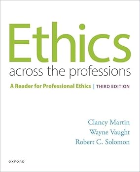 Paperback Ethics Across the Professions: A Reader for Professional Ethics Book