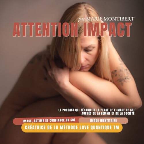 『Attention Impact - Le seul podcast qui traite de l'image identitaire』のカバーアート