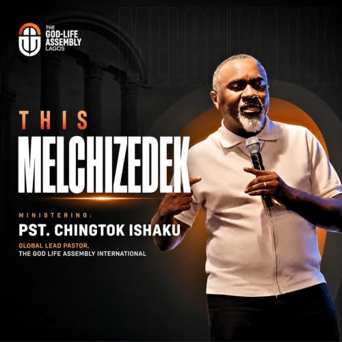 This Melchizedek | Pastor Chingtok Ishaku | Apostolic Visitation | | July 23, 2026