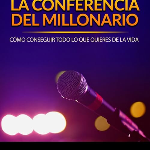 LA CONFERENCIA DEL MILLONARIO Podcast Por  arte de portada