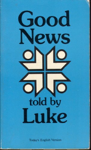 Good News told by Luke
