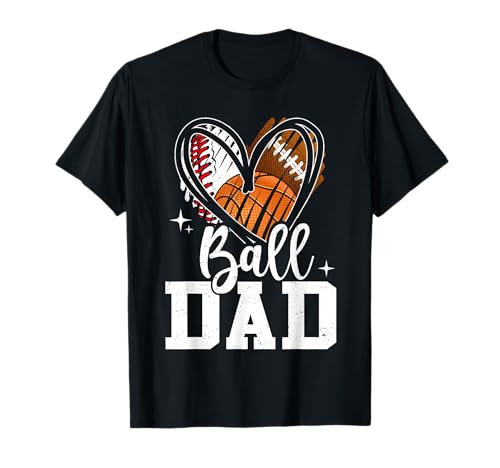 Ball Dad Baseball Football Basketball Heart T-Shirt