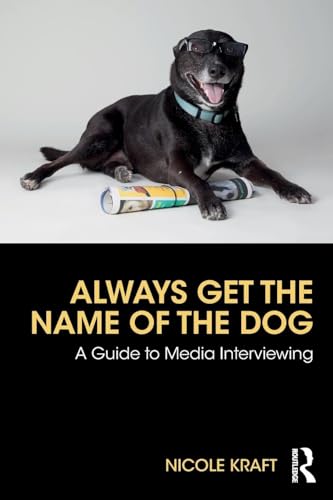 Always Get the Name of the Dog: A Guide to