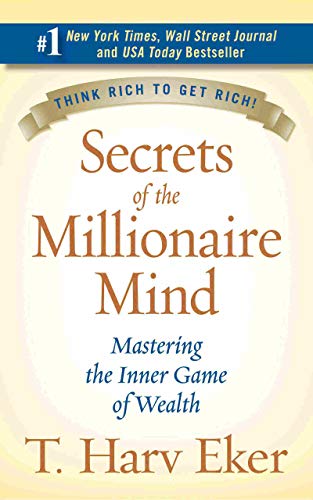 Secrets of The Millionaire Mind: Mastering The Inner Game of Wealth - Hardcover by T. Harv Eker