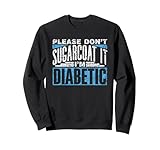 Please Don't Sugarcoat It I'm Diabetici Diabete
