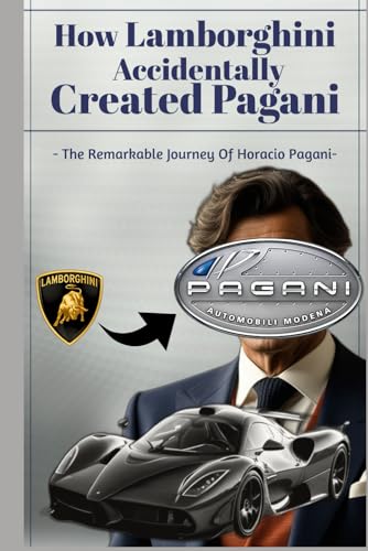 How Lamborghini Accidentally Created Pagani