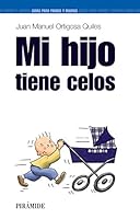 Mi hijo tiene celos (Guias para Padres / Guides for Parents) 8436817354 Book Cover